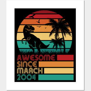 Awesome Since March 2004 Happy My Birthday 18 Years Dinosaur Posters and Art